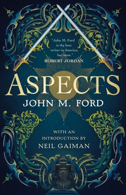 Aspects - Ford, John M, and Gaiman, Neil (Introduction by)