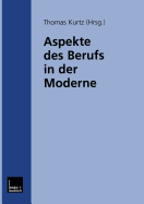 Aspekte Des Berufs in Der Moderne