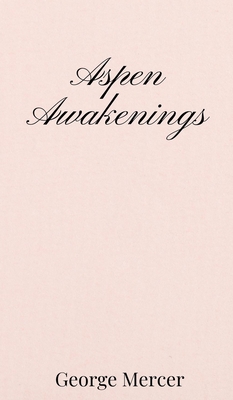 Aspen Awakenings - Mercer, George