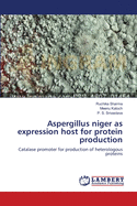 Aspergillus niger as expression host for protein production