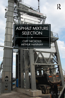 Asphalt Mixture Selection - Nicholls, Cliff, and Hannah, Arthur
