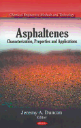 Asphaltenes: Characterization, Properties, and Applications