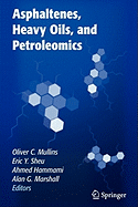 Asphaltenes, Heavy Oils, and Petroleomics
