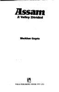 Assam: A Valley Divided