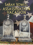 Assassination Vacation