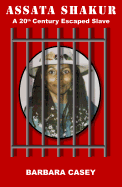 Assata Shakur: A 20th Century Escaped Slave