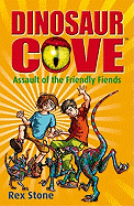 Assault of the Friendly Fiends: Dinosaur Cove 12