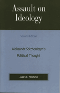 Assault on Ideology: Aleksandr Solzhenitsyn's Political Thought