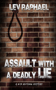 Assault with a Deadly Lie
