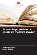 Assemblage, r?vision et essais de moteurs d'avion