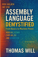 Assembly Language Demystified: From Basics to Machine Power
