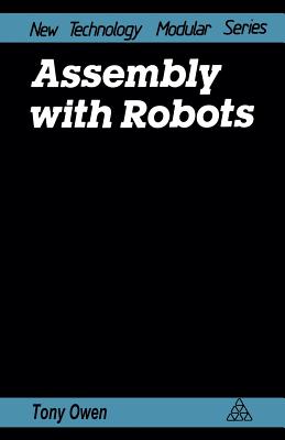 Assembly with Robots - Owen, Tony