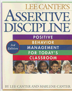 Assertive Discipline: Positive Behavior Management for Today's Classroom