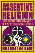 Assertive Religion: Religious Intolerance in a Multicultural World