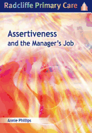 Assertiveness and the Manager's Job: Radcliffe Primary Care Series