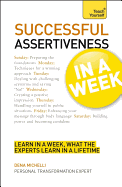 Assertiveness in a Week: How to be Assertive in Seven Simple Steps