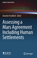 Assessing a Mars Agreement Including Human Settlements