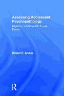 Assessing Adolescent Psychopathology: MMPI-A / MMPI-A-RF, Fourth Edition