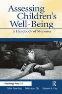 Assessing Children's Well-Being: A Handbook of Measures