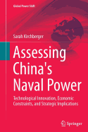 Assessing China's Naval Power: Technological Innovation, Economic Constraints, and Strategic Implications