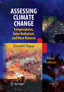Assessing Climate Change: Temperatures, Solar Radiation and Heat Balance