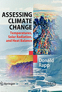 Assessing Climate Change: Temperatures, Solar Radiation and Heat Balance