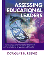 Assessing Educational Leaders: Evaluating Performance for Improved Individual and Organizational Results
