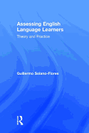 Assessing English Language Learners: Theory and Practice