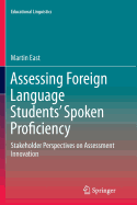 Assessing Foreign Language Students' Spoken Proficiency: Stakeholder Perspectives on Assessment Innovation