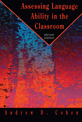 Assessing Language Ability in the Classroom - Cohen, Andrew