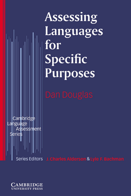 Assessing Languages for Specific Purposes - Douglas, Dan
