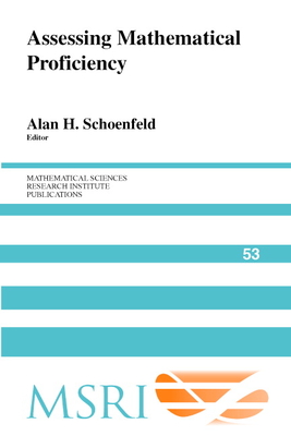Assessing Mathematical Proficiency - Schoenfeld, Alan H. (Editor)