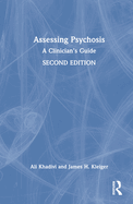 Assessing Psychosis: A Clinician's Guide
