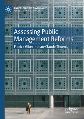 Assessing Public Management Reforms - Gibert, Patrick, and Thoenig, Jean-Claude