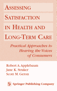 Assessing Satisfaction in Health and Long-Term Care