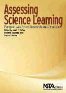 Assessing Science Learning: Perspectives from Research and Practice
