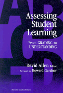 Assessing Student Learning: From Grading to Understanding