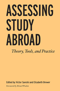 Assessing Study Abroad: Theory, Tools, and Practice