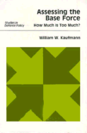 Assessing the Base Force: How Much Is Too Much?