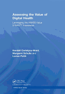 Assessing the Value of Digital Health: Leveraging the HIMSS Value STEPSTM Framework