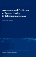 Assessment and Prediction of Speech Quality in Telecommunications