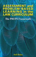 Assessment and Problem-based Learning in the Law Curriculum: The PREPS Framework