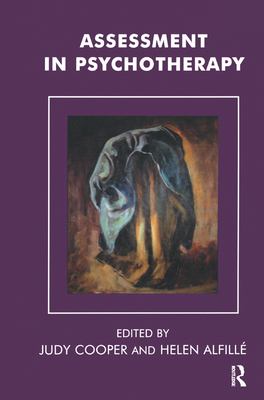 Assessment in Psychotherapy - Alfille, Helen (Editor), and Cooper, Judy (Editor)