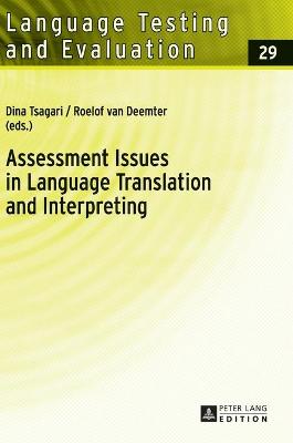 Assessment Issues in Language Translation and Interpreting - Tsagari, Dina (Editor)