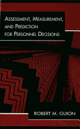 Assessment, Measurement, and Prediction for Personnel Decisions