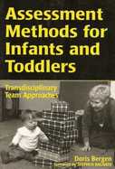 Assessment Methods for Infants and Toddlers: Transdisciplinary Team Approaches