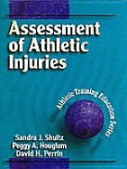 Assessment of Athletic Injuries - Shultz, Sandra J