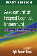 Assessment of Feigned Cognitive Impairment: A Neuropsychological Perspective