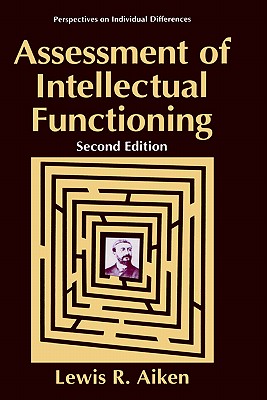 Assessment of Intellectual Functioning - Aiken, Lewis R, Dr.