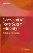 Assessment of Power System Reliability: Methods and Applications
